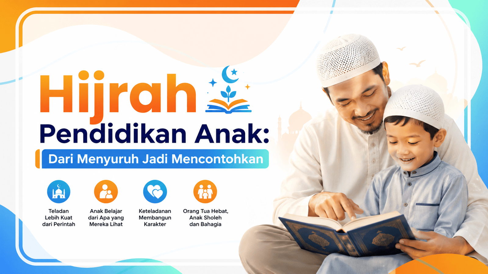Hijrah Pendidikan Anak Dari Menyuruh Jadi Mencontohkan